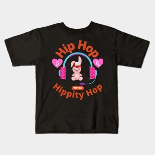 Hip Hop To The Hippity Hop Rabbit Bunny Lover Easter Retro Music Gifts Kids T-Shirt